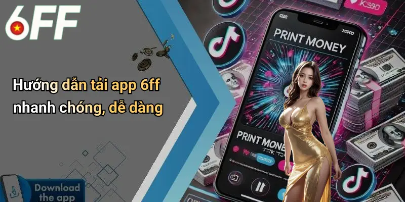 6ff 14 Hướng dẫn tải app 6ff nhanh chóng, dễ dàng
